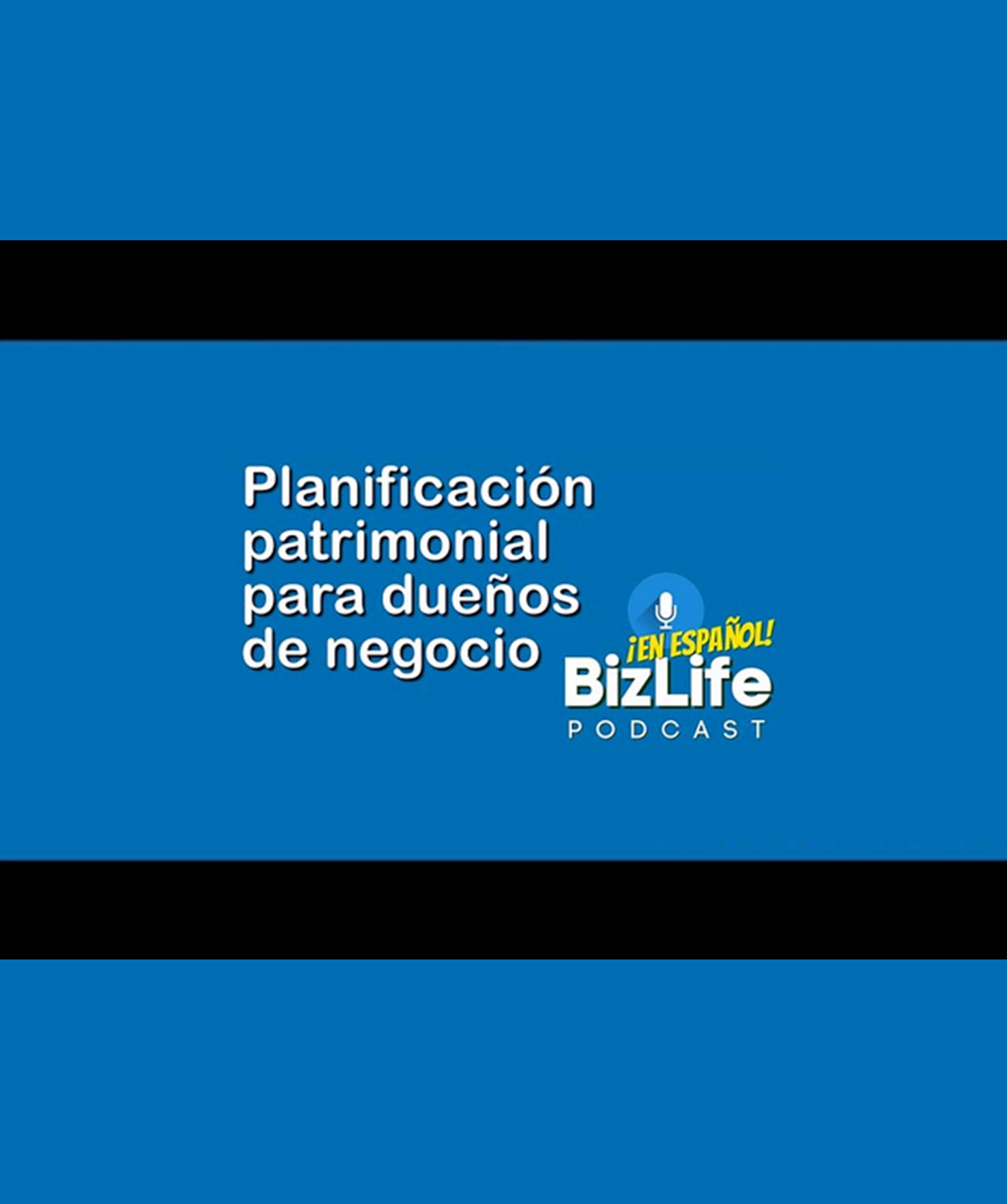  17 Feb: Planificación patrimonial para dueños de negocio | SBEP Podcast